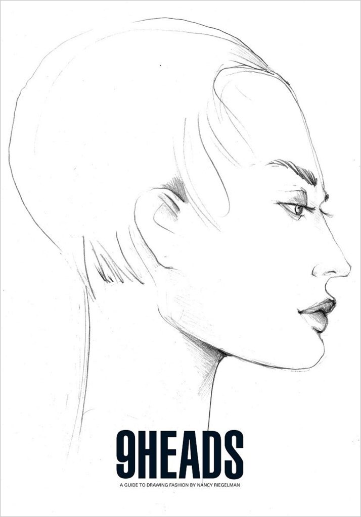 "9 Heads: A Guide to Drawing Fashion" by Nancy Riegelman. Photo © Amazon