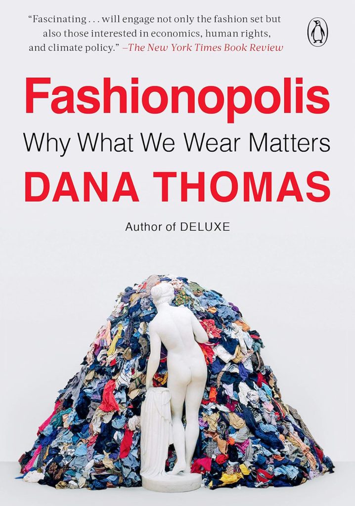 "Fashionopolis: Why What We Wear Matters" by Dana Thomas. Photo © Amazon